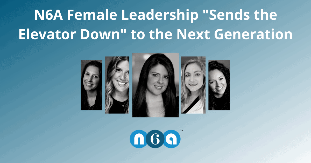 N6A’s Female Leaders “Send the Elevator Down” to the Next Generation